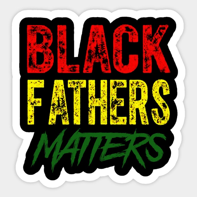 Black Fathers Matter Sticker by adapadudesign